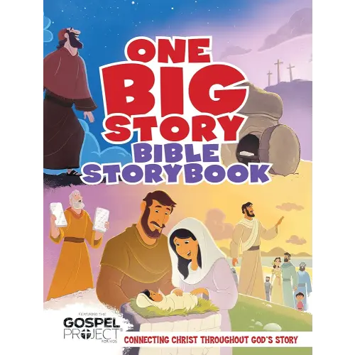 One Big Story Bible Storybook, Hardcover: Connecting Christ Throughout God's Story