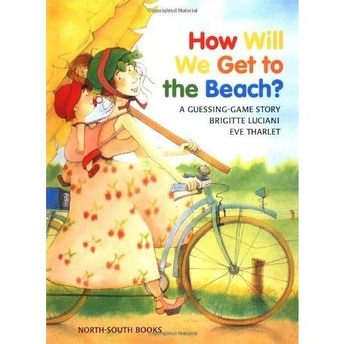 How Will We Get to the Beach? by Brigitte Luciani (2000) Hardcover