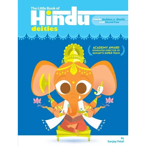 The Little Book of Hindu Deities: From the Goddess of Wealth to the Sacred Cow