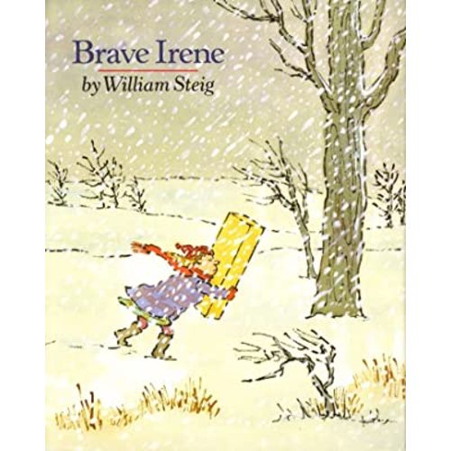 Brave Irene: A Picture Book