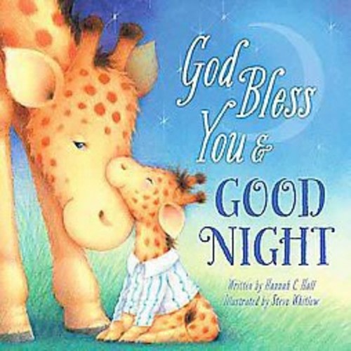 God Bless You & Good Night by Hannah C. Hall