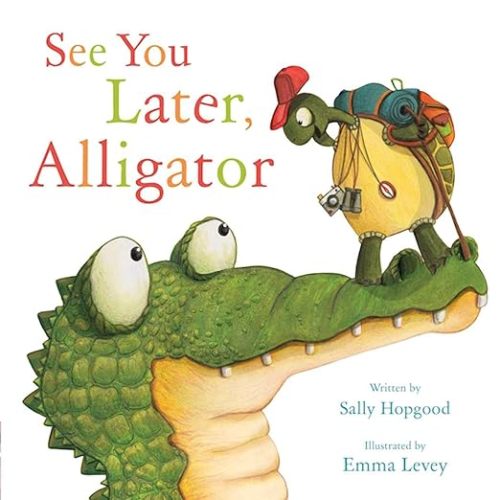 See You Later, Alligator (RhymeTime Animals)