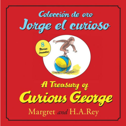 A Treasury of Curious GeorgeColeccion de oro Jorge el curioso: Bilingual English-Spanish by H. A. Rey, Hardcover | Barnes & Noble®