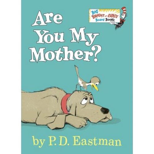 Are You My Mother? - (Big Bright & Early Board Book) Abridged by P D Eastman (Board Book)