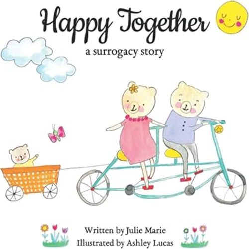 Happy Together, a surrogacy story (Happy Together - 13 Books on Donor Conception, IVF and Surrogacy) Paperback – October 14, 2020