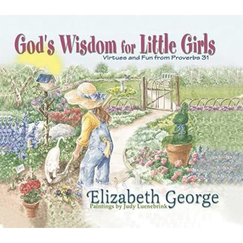God's Wisdom for Little Girls: Virtues and Fun from Proverbs 31