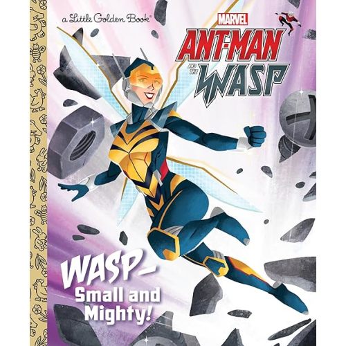 Wasp: Small and Mighty! (Marvel Ant-Man and Wasp) (Little Golden Book) Hardcover – Picture Book, January 8, 2019