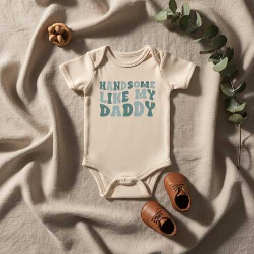Handsome Like My Daddy Baby Bodysuit, Retro Natural Baby Outfit, Cute Baby Shower Gift, Newborn Gift, Funny Baby Clothes, Infant Romper Gift
