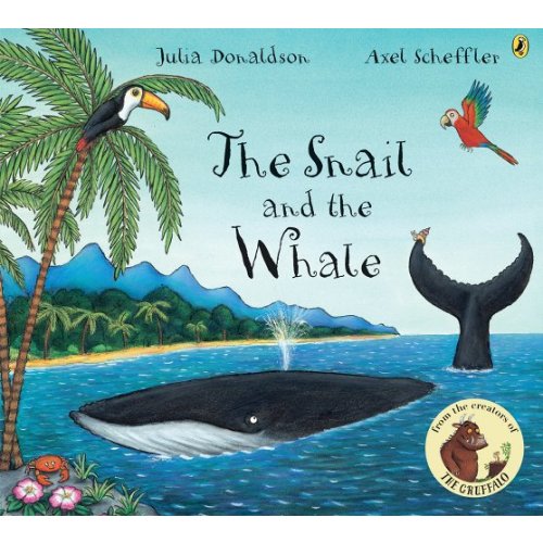 The Snail and the Whale a book by Julia Donaldson and Axel Scheffler - Bookshop.org US