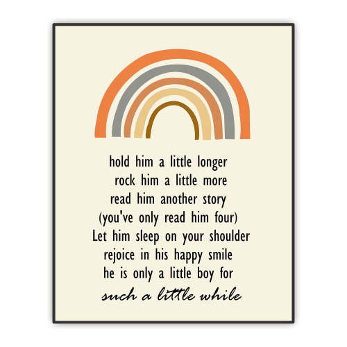 Nursery Wall Decor - Hold Him A Little Longer - Baby Boy Room Wall Art - Rainbow Boho Decor - Baby Shower Gift - Unframed Print 8"x10"