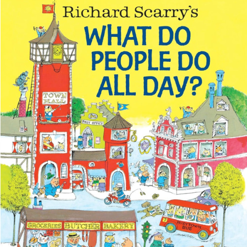 Richard Scarry's What Do People Do All Day? (Richard Scarry's Busy World)