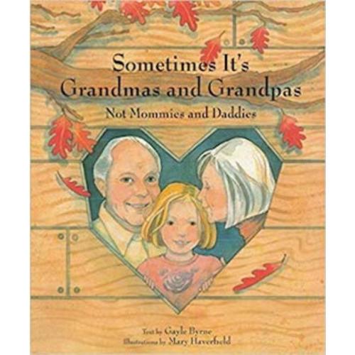 Sometimes It\'s Grandmas and Grandpas, Not Mommies and Daddies