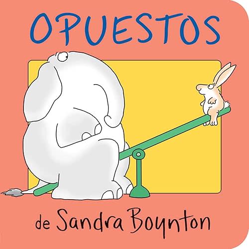 Opuestos (Opposites) (Spanish Edition) Board book – June 1, 2004