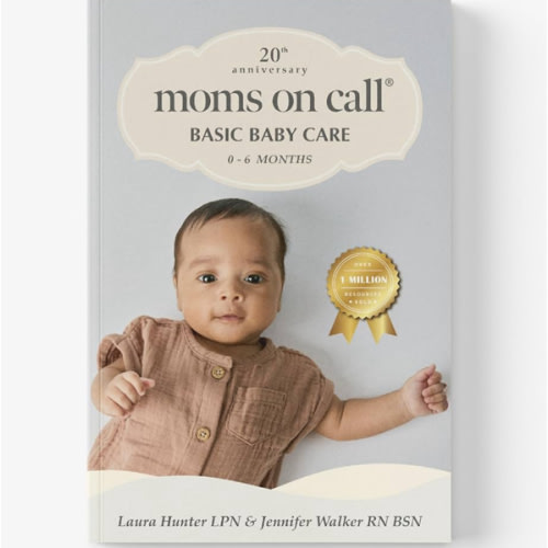 Moms on Call | Basic Baby Care 0-6 Months | Parenting Book 1 of 3 | 20th Anniversary Edition