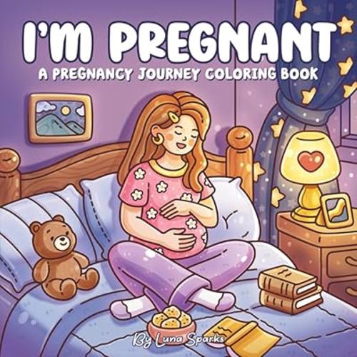 I’m Pregnant: A Cute and Cozy Pregnancy Journey Coloring Book for Adults and Women – Featuring 42 Hygge-Inspired Chronological Scenes