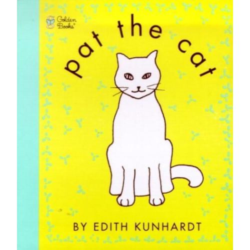 Pat the Cat (Pat the Bunny) (Touch-and-Feel)