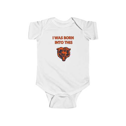 Chicago Bears Baby Onesie - 'I Was Born Into This'