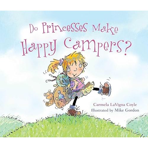 Do Princesses Make Happy Campers? Board book – July 1, 2021