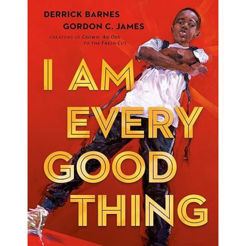 I Am Every Good Thing Hardcover – Picture Book, September 1, 2020