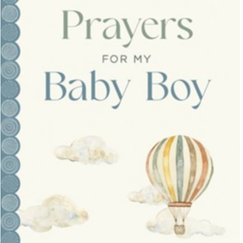 Prayers for My Baby Boy: Katie Kenny Phillips & Audrey Jeanne Roberts: 9780736992190 - Christianbook.com