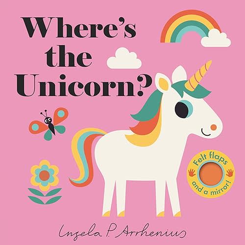Where's the Unicorn?: (An Interactive, Sensory Lift-the-Flap Book with Felt Flaps and a Mirror for Babies & Toddlers. Friendly Mythical Creatures Include a Mermaid, Dragon, & Fairy.) Board book – Lift the flap, October 2, 2018