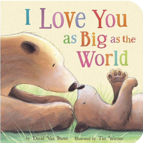 I Love You As Big As the World