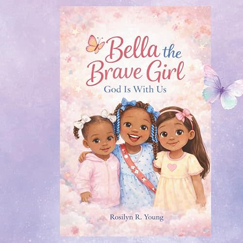 Bella the Brave Girl: God Is With Me Paperback – January 14, 2026