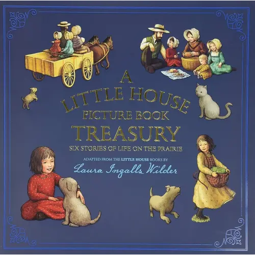 A Little House Picture Book Treasury: Six Stories of Life on the Prairie – Classic Pioneer Family Adventures for Kids (Ages 4-8)