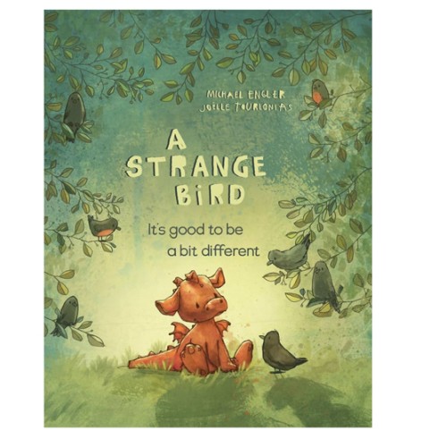 A Strange Bird: It's Good to Be a Bit Different (Little Red Dragon Bedtime Stories) (You are Unique and Precious Book Series for Kids 3-6 - by Joëlle Tourlonias) (Cover May Vary)