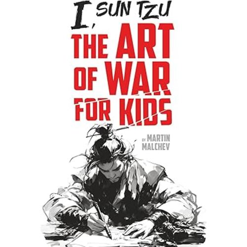I, SUN TZU: THE ART OF WAR FOR KIDS (The I Series)