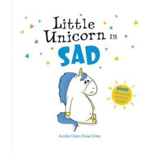 Little Unicorn is Sad book by Aurélie Chien Chow Chine