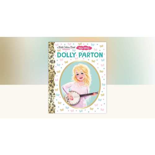 Dolly Parton: Baby Edition (A Little Golden Book Biography) by Deborah Hopkinson: 9798217224418 | PenguinRandomHouse.com: Books