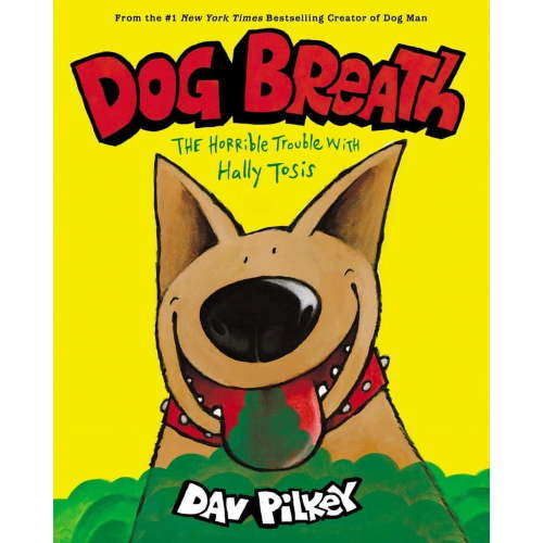 Dog Breath: The Horrible Trouble with Hally Tosis, (Hardcover)