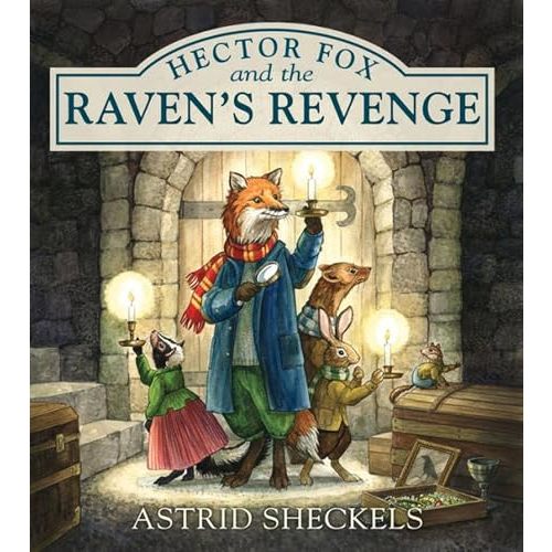 Hector Fox and the Raven's Revenge (Hector Fox and Friends)