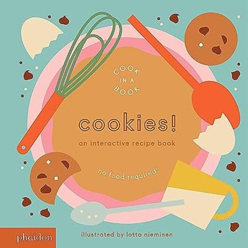 Cookies!: An Interactive Recipe Book (Cook In A Book)