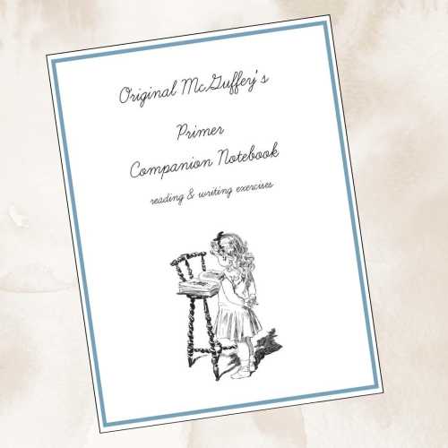 Original McGuffey's Primer Companion Notebook: Reading & Writing Exercises