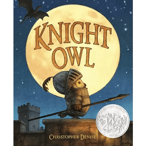 Knight Owl (Caldecott Honor Book) (The Knight Owl Series, 1)