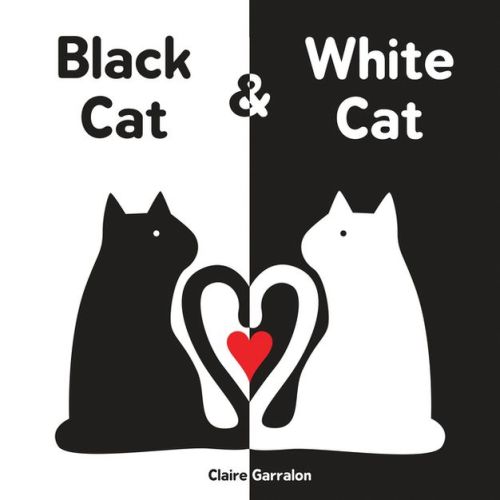 Black Cat & White Cat - by Claire Garralon (Board Book)