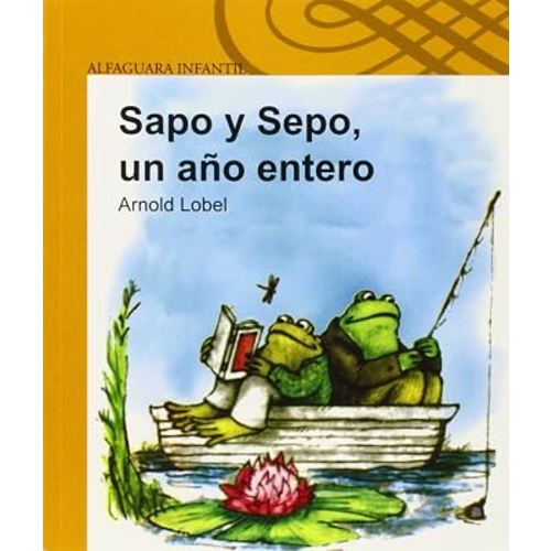 Sapo y Sepo, un año entero (Sapo Y Sepo / Frog And Toad) (Spanish Edition)