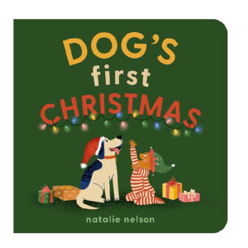 Dog's First Christmas: A Board Book by Natalie Nelson, Board Book | Barnes & Noble®