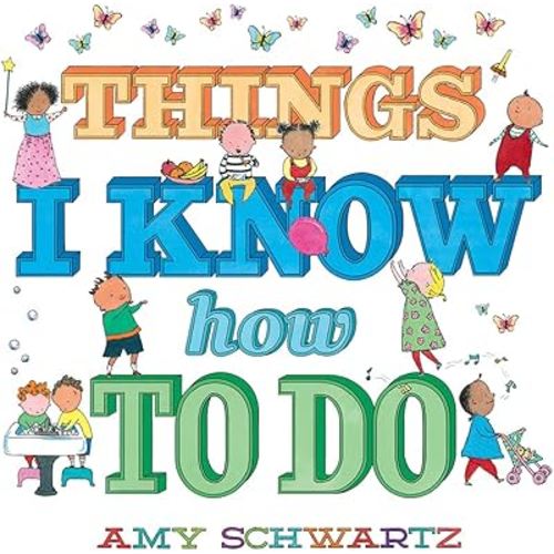 Things I Know How to Do: A Board Book
