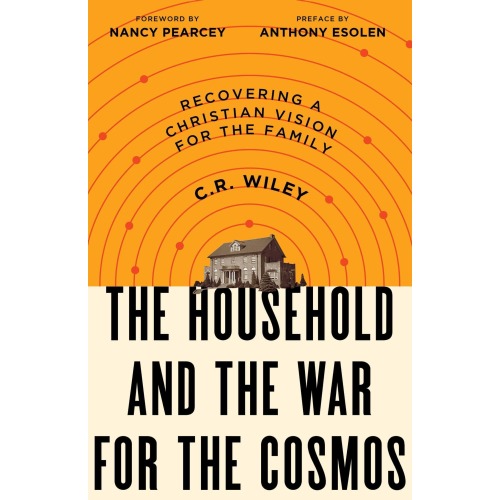 The Household and the War for the Cosmos – Canon Press