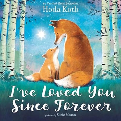 I've Loved You Since Forever Hardcover – Picture Book, March 6, 2018