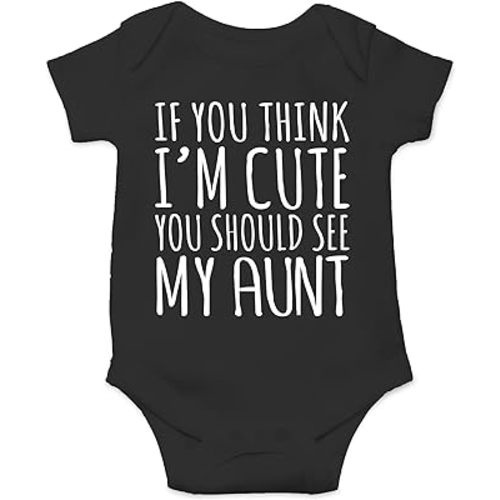 AW Fashions If You Think I'm Cute You Should See My Aunt Baby Bodysuit Funny Cute Newborn Romper Clothing (12 Months, Black)