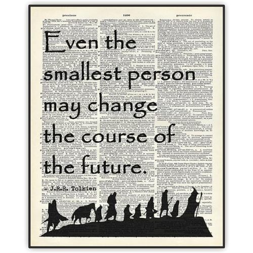 J.R.R. Tolkien Quote Poster, Dictionary Art Print, Inspirational Quote, Lotr Galadriel Quote "Even The Smallest Person..." Classroom Office Home Wall Decor, UNFRAMED Print (8"x10")