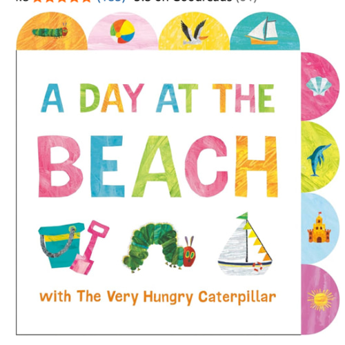 A Day at the Beach with The Very Hungry Caterpillar: A Tabbed Board Book