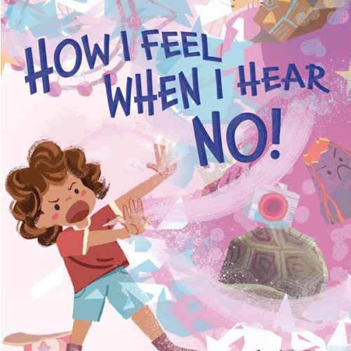 How I Feel When I Hear NO