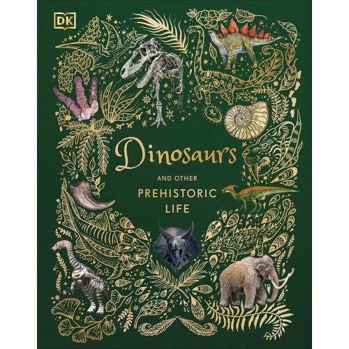 Dinosaurs and Other Prehistoric Life (DK Children's Anthologies)