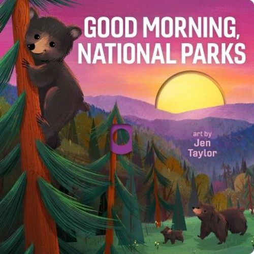 Good Morning, National Parks - (Board Book)