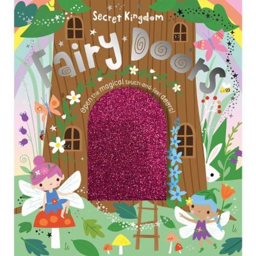 Secret Kingdom Fairy Doors - by Sarah Creese (Board Book)